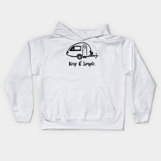 Keep It Simple teardrop trailer Kids Hoodie